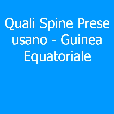 Guinea Equatoriale – Quali spine (prese) eletriche si usano?