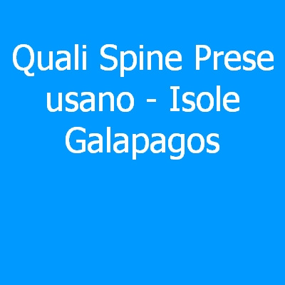 Isole Galapagos – Quali spine (prese) eletriche si usano?